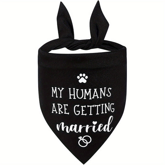 My Humans Are Getting Married Dog Bandana Wedding Pet Accessory with Adjustable Buckle Closure